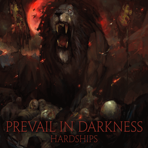 Prevail In Darkness : Hardships